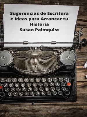 cover image of Sugerencias de Escritura e Ideas para Arrancar tu Historia